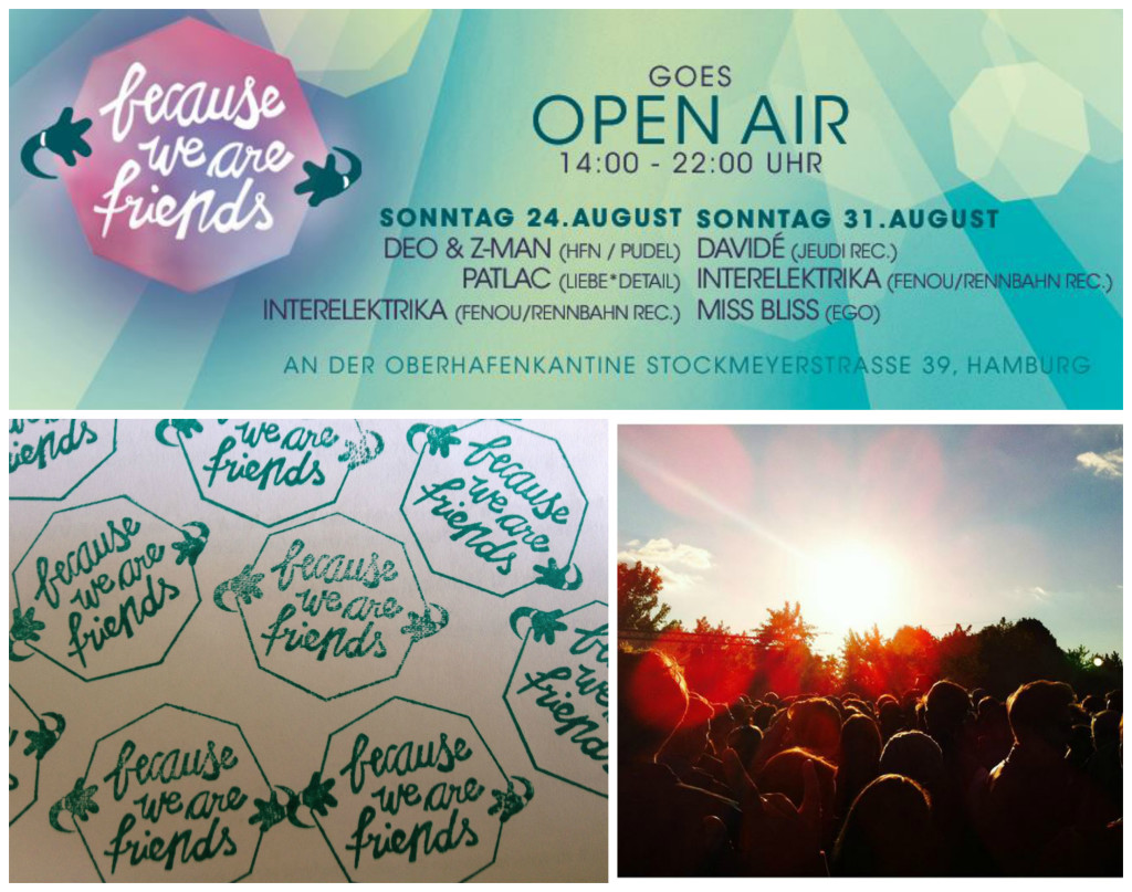 Sonntag ★ 24. August – (EDIT: ABGESAGT WEGEN WETTER) OpenAir: because we are friends goes Open Air @ Oberhafenkantine (14h, 5€)