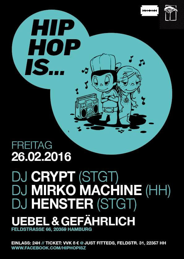 Bock auf dancen? Für das Beste aus Rap, Soul und Mashup sorgen u.a. Mirko Machine & DJ Crypt! HipHop is… amazing!