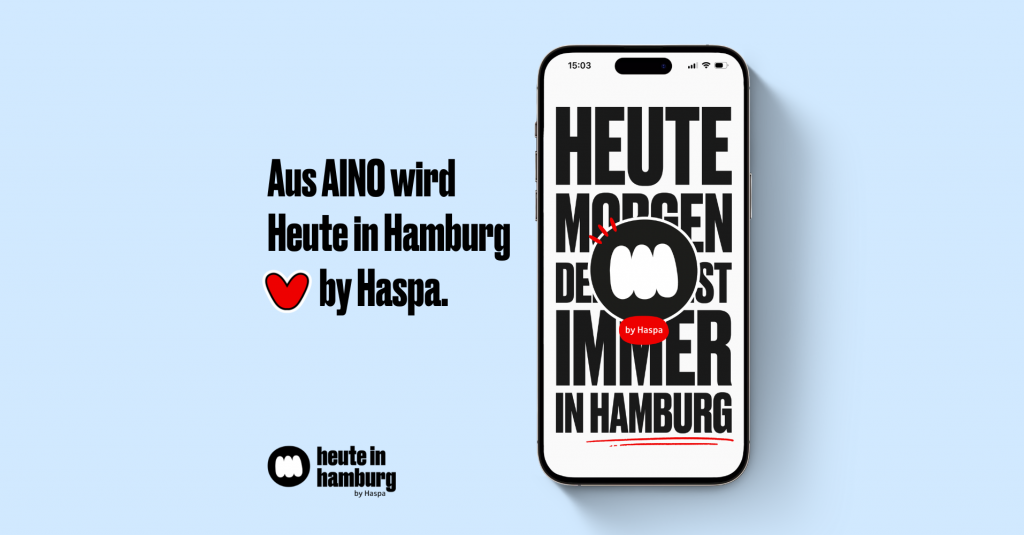Relaunch: Am 15. Mai wird aus AINO Heute in Hamburg by Haspa